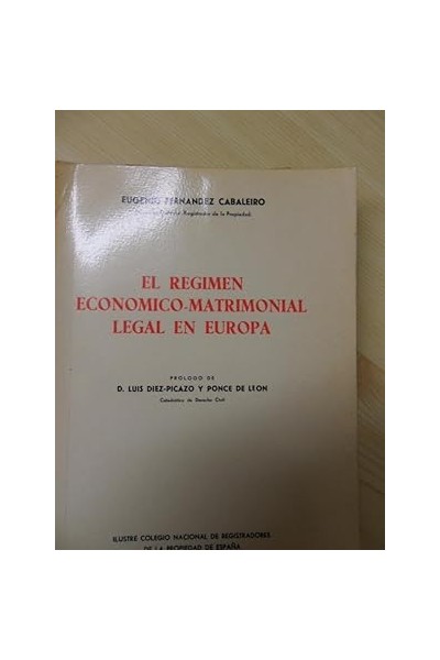 EL REGIMEN ECONOMICO-MATRIMONIAL LEGAL EN EUROPA.